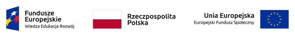 Fundusze Europejskie Wiedza Edukacja Rozwój Rzeczpospolita Polska Unia Europejska Europejski Fundusz Społeczny