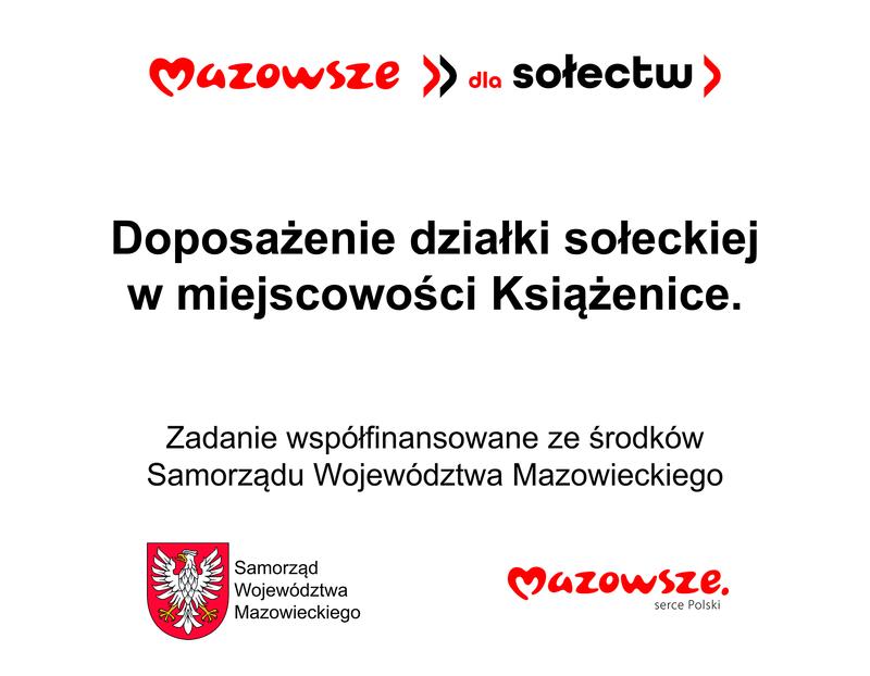 Mazowsze dla sołectw. Doposażenie działki sołeckiej w miejscowości Książenice. Zadanie współfinansowane ze środków Samorządu Województwa Mazowieckiego