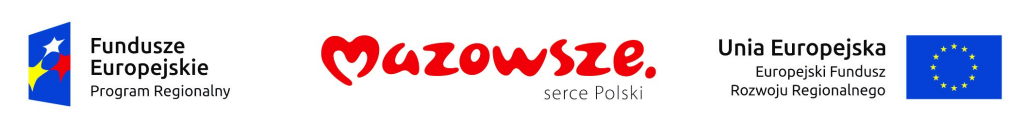 Logotypy Fundusze Europejskie Program Regionalny Mazowsze serce Polski Unia Europejska Europejski Fundusz Rozwoju Regionalnego