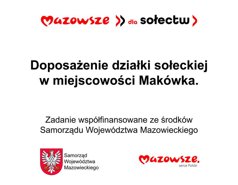 Mazowsze dla sołectw. Doposażenie działki sołeckiej w miejscowości Makówka. Zadanie współfinansowane ze środków Samorządu Województwa Mazowieckiego